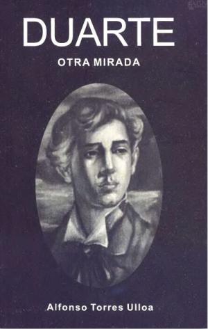 Duarte, otra mirada